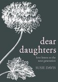 Dear Daughters: Love Letters to the Next Generation