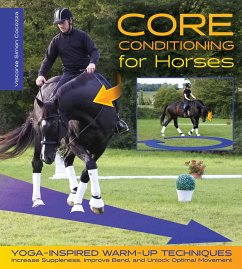Core Conditioning for Horses: Yoga-Inspired Warm-Up Techniques: Increase Suppleness, Improve Bend, and Unlock Optimal Movement - Cocozza, Simon