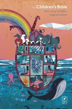 The Children's Bible: New Living Translation: With Noah's Ark and Rainbow and Other Colourful Illustrations, British Text Edition - Spck