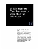 An Introduction to Water Treatment by Coagulation and Flocculation