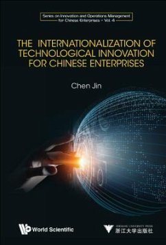 The Internationalization of Technological Innovation for Chinese Enterprises - Chen, Jin