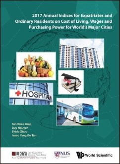 2017 Annual Indices for Expatriates and Ordinary Residents on Cost of Living, Wages and Purchasing Power for World's Major Cities - Tan, Khee Giap; Nguyen, Duy; Zhou, Shida; Tan, Isaac Yang En