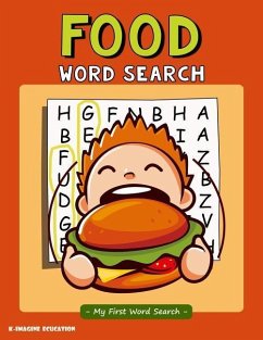 Food Word Search - My First Word Search: Word Search Puzzle for Kids Ages 4 - 6 Years - Education, K. Imagine