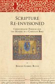 Scripture Re-Envisioned: Christophanic Exegesis and the Making of a Christian Bible