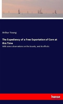 The Expediency of a Free Exportation of Corn at this Time