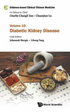 Evidence-Based Clinical Chinese Medicine - Volume 10: Diabetic Kidney Disease - Shergis, Johannah; Yang, Lihong