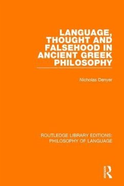 Language, Thought and Falsehood in Ancient Greek Philosophy - Denyer, Nicholas