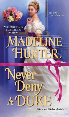 Never Deny a Duke: A Witty Regency Romance - Hunter, Madeline