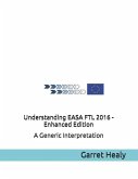 Understanding EASA FTL 2016 - Enhanced Edition: A Generic Interpretation