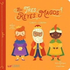 Tres Reyes Magos: Colors / Colores - Rodriguez, Patty; Stein, Ariana