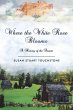 Where the White Rose Blooms - Bild 1