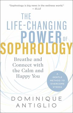 The Life-Changing Power of Sophrology - Antiglio, Dominique