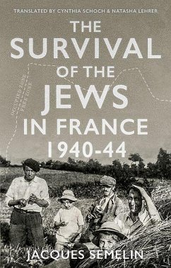 The Survival of the Jews in France, 1940-44 - Semelin, Jacques