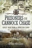 Prisoners on Cannock Chase: Great War POWs and Brockton Camp