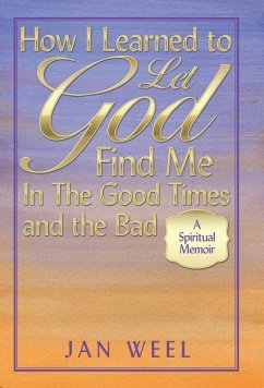 How I Learned to Let God Find Me in the Good Times and the Bad