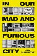 In Our Mad and Furious City - Bild 1