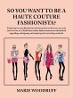So You Want to Be a Haute Couture... - Bild 1