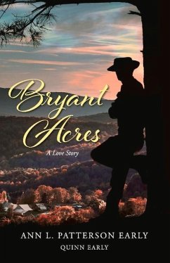 Bryant Acres: A Love Story Volume 1 - Early, Ann Patterson; Early, Quinn