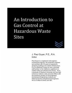 An Introduction to Gas Control at Hazardous Waste Sites - Guyer, J. Paul