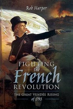 Fighting the French Revolution - Harper, Rob