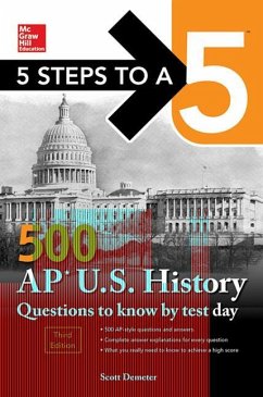5 Steps to a 5: 500 AP Us History Questions to Know by Test Day, Third Edition - Demeter, Scott