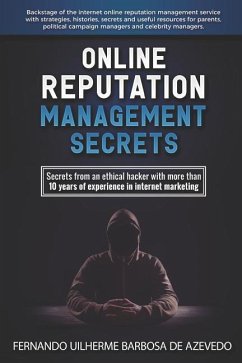 Online Reputation Management: Secrets from a Pro Ethical Hacker - de Azevedo, Fernando Uilherme Barbosa