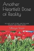 Another Heartfelt Dose of Reality: Includes Short Stories: Expecting Baby Trauma and Hidden Secrets