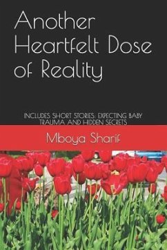 Another Heartfelt Dose of Reality: Includes Short Stories: Expecting Baby Trauma and Hidden Secrets - Sharif, Mboya