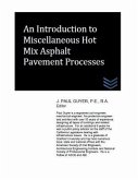 An Introduction to Miscellaneous Hot Mix Asphalt Pavement Processes