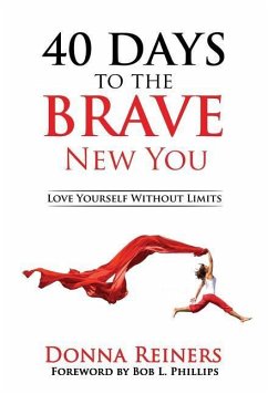 40 Days to the BRAVE New You - Reiners, Donna