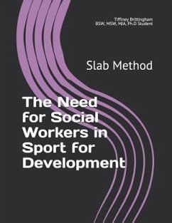 The Need for Social Workers in Sport for Development: Slab Method - Brittingham Bsw Msw Mja Ph. D. Student