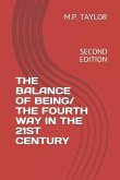 The Balance of Being/ The Fourth Way in the 21st Century: Second Edition