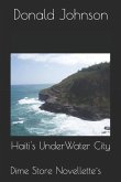 Haiti's Underwater City: Dime Store Novellette's