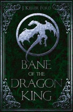 Bane of the Dragon King - Ford, J. Keller