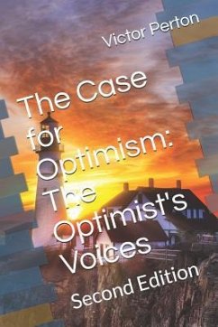 The Case for Optimism: The Optimist's Voices: Second Edition - Perton, Victor