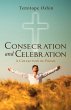Consecration and Celebration - Bild 1