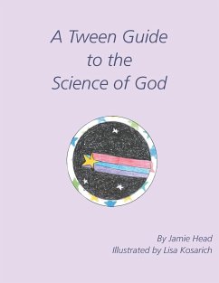 A Tween Guide to the Science of God - Head, Jamie