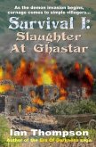 Survival I: Slaughter At Ghastar: A Novella from the Era Of Darkness