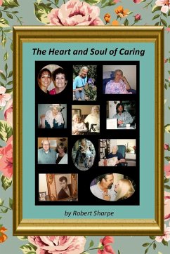 The Heart & Soul of Caring - Sharpe, Robert