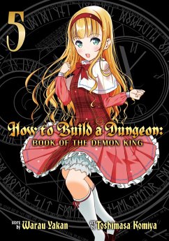 How to Build a Dungeon: Book of the Demon King Vol. 5 - Yakan, Warau