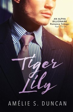 Tiger Lily Part Three - Duncan, Amélie S.