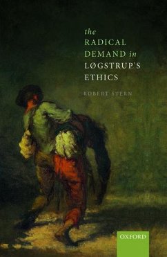 Radical Demand in Logstrup's Ethics - Stern, Robert