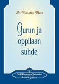 Gurun ja oppilaan suhde - The Guru-Disciple Relationship (Finnish)