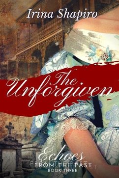 The Unforgiven (Echoes from the Past Book 3) - Shapiro, Irina