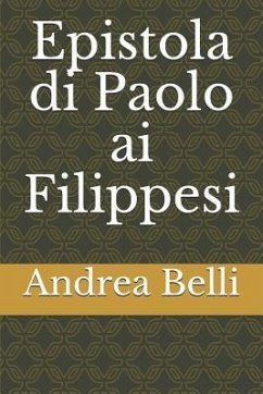 Epistola Di Paolo AI Filippesi - Belli, Andrea