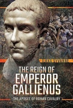 The Reign of Emperor Gallienus - Syvanne, Ilkka