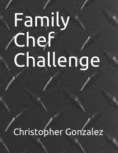 Family Chef Challenge - Gonzalez, Christopher John