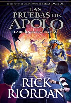 Las Pruebas de Apolo: El Laberinto en Llamas - Riordan, Rick