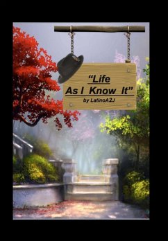 Life As I Know It - A2j, Nelson Marrero Aka