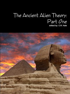 The Ancient Alien Theory - Hale, C. R.